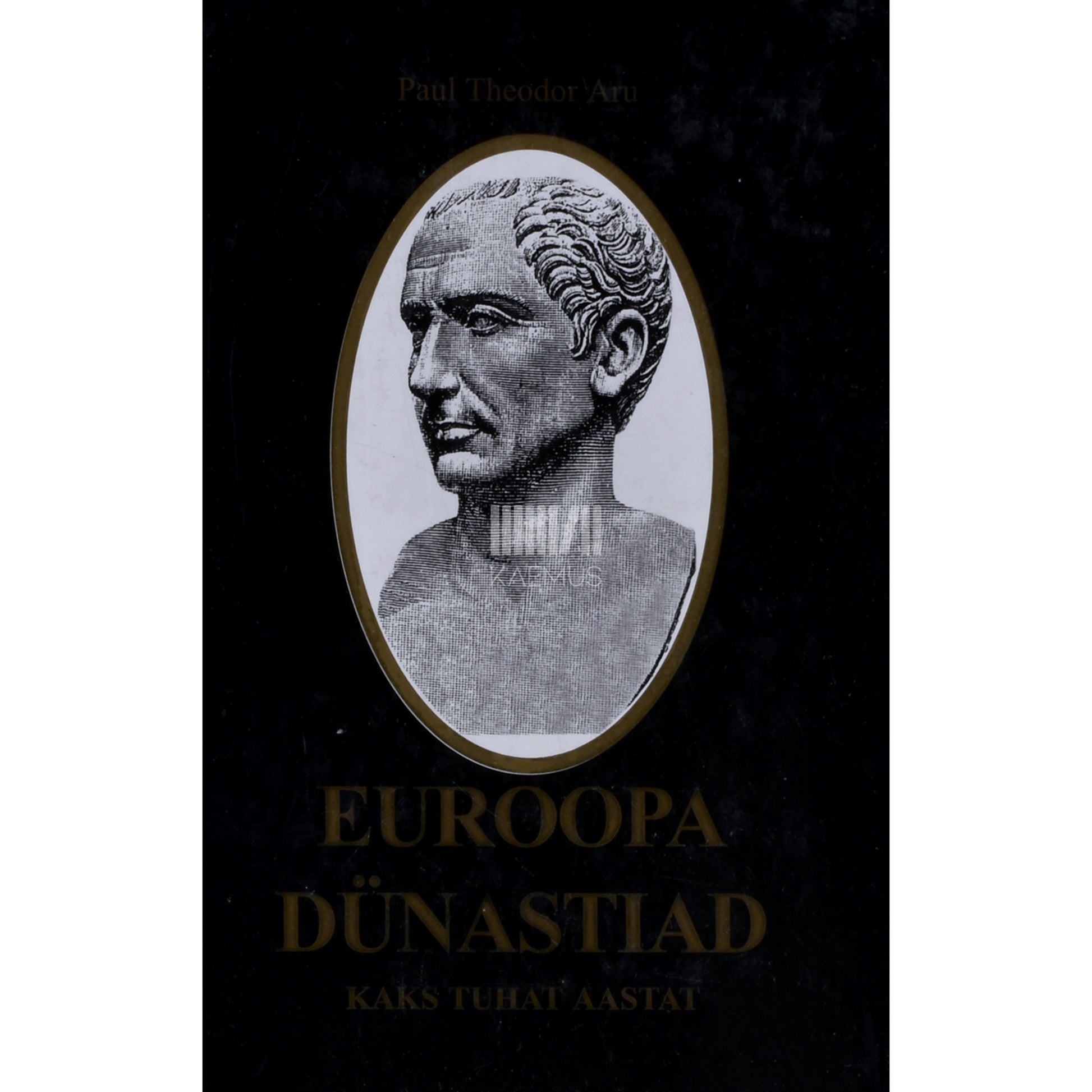 Paul Theodor Aru. Euroopa dünastiad. Kaks tuhat aastat