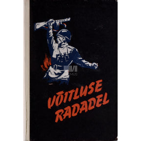 ... Võitluse radadel. Mälestuste kogumik