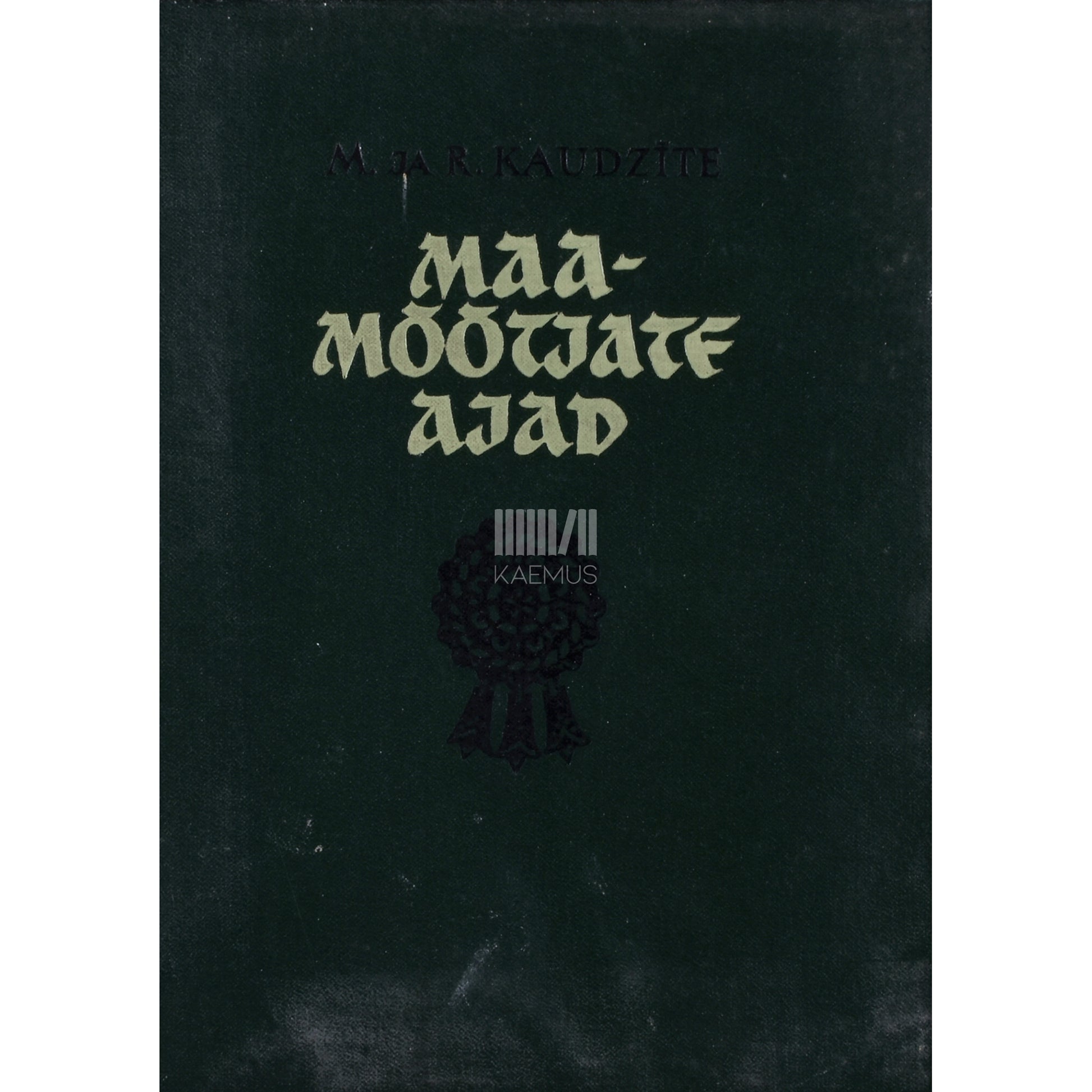 Matīss Kaudzītes|Reinis Kaudzītes. Maamõõtjate ajad