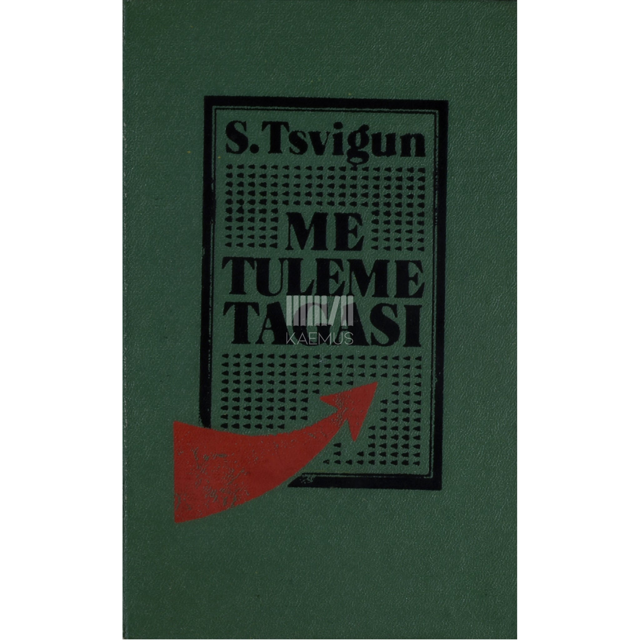 Semjon Tsvigun Me tuleme tagasi