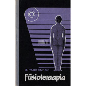 Jefim Passõnkov Füsioteraapia. Õpik meditsiinikoolidele