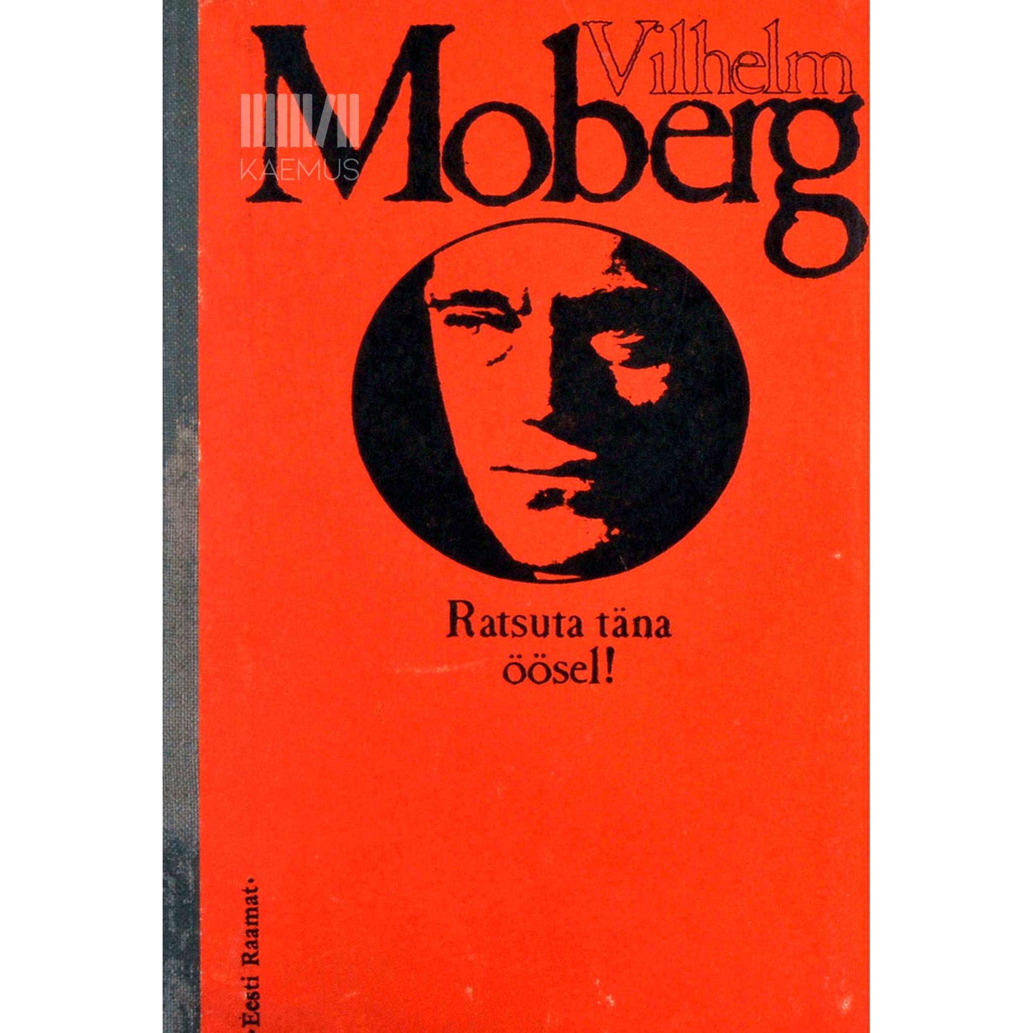 Vilhelm Moberg Ratsuta täna öösel!