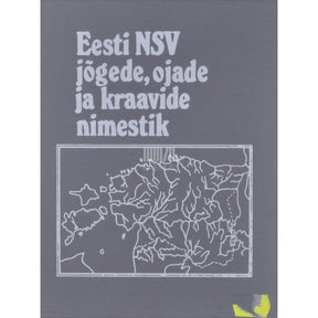 ... Eesti NSV jõgede, ojade ja kraavide ametlik nimestik