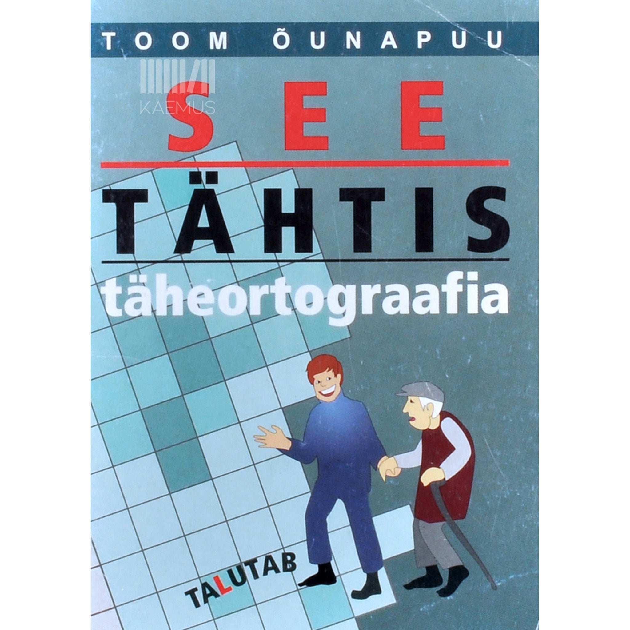 Toom Õunapuu See tähtis täheortograafia