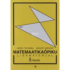 Aksel Telgmaa VIII klassi matemaatikaõpiku lisamaterjal