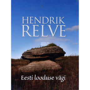 Hendrik Relve Eesti looduse vägi