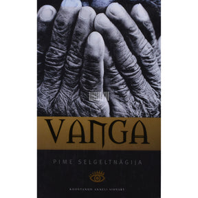 ... Vanga - pime selgeltnägija