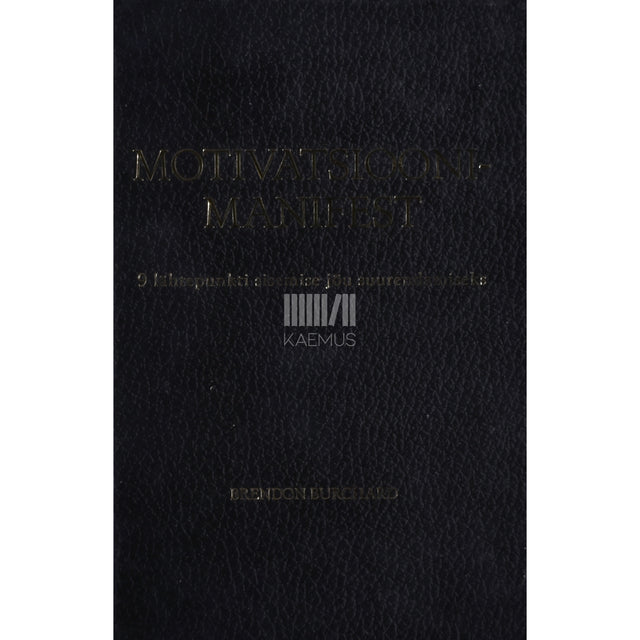 Brendon Burchard. Motivatsioonimanifest