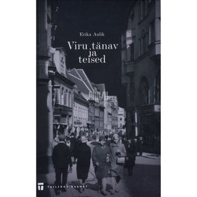 Erika Aulik Viru tänav ja teised