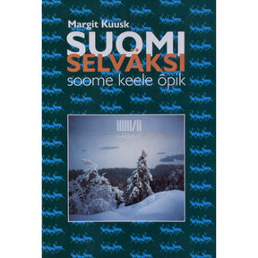 Margit Kuusk Suomi selväksi. Soome keele õpik