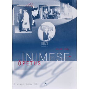 Kristi Kõiv Inimeseõpetus. 7. klassi töövihik