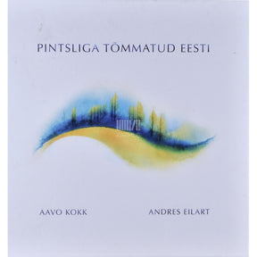 Andres Eilart, Aavo Kokk Pintsliga tõmmatud Eesti