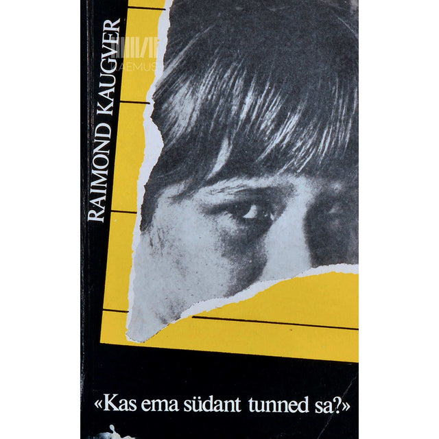 Raimond Kaugver - Kas ema südant tunned sa?