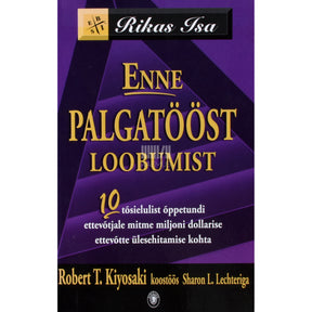 Robert T. Kiyosaki Enne palgatööst loobumist