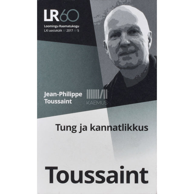 Jean-Philippe Toussaint. Tung ja kannatlikkus