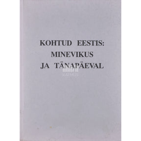 ... Kohtud Eestis: minevikus ja tänapäeval