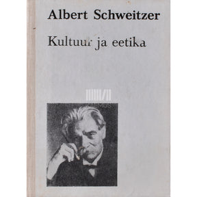 Albert Schweitzer Kultuur ja eetika