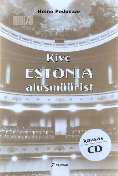 Kive "Estonia" alusmüürist. Mälestused