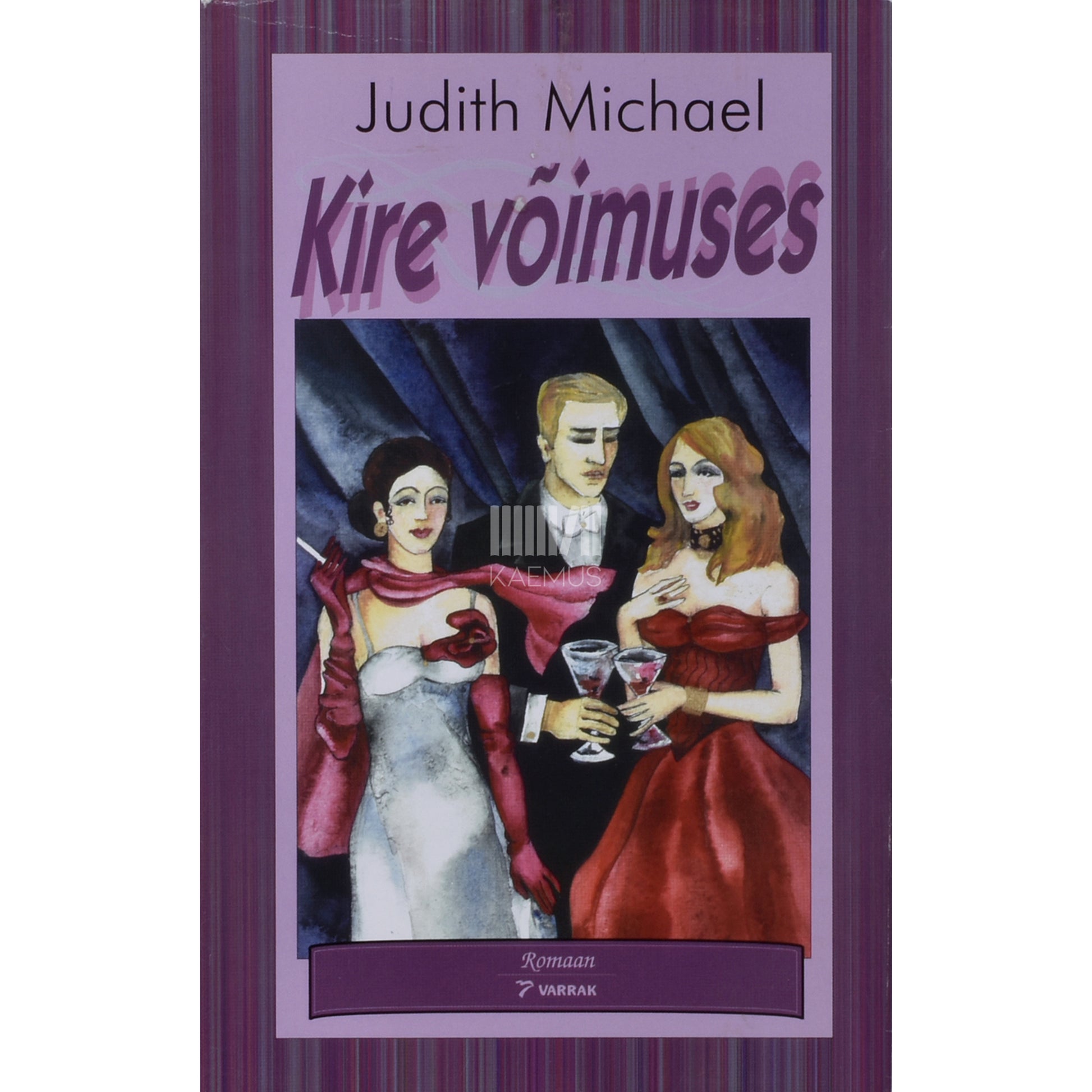 Judith Michael. Kire võimuses