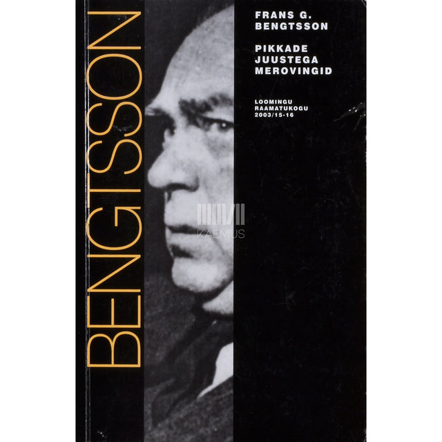 Frans Gunnar Bengtsson. Pikkade juustega Merovingid. Esseed