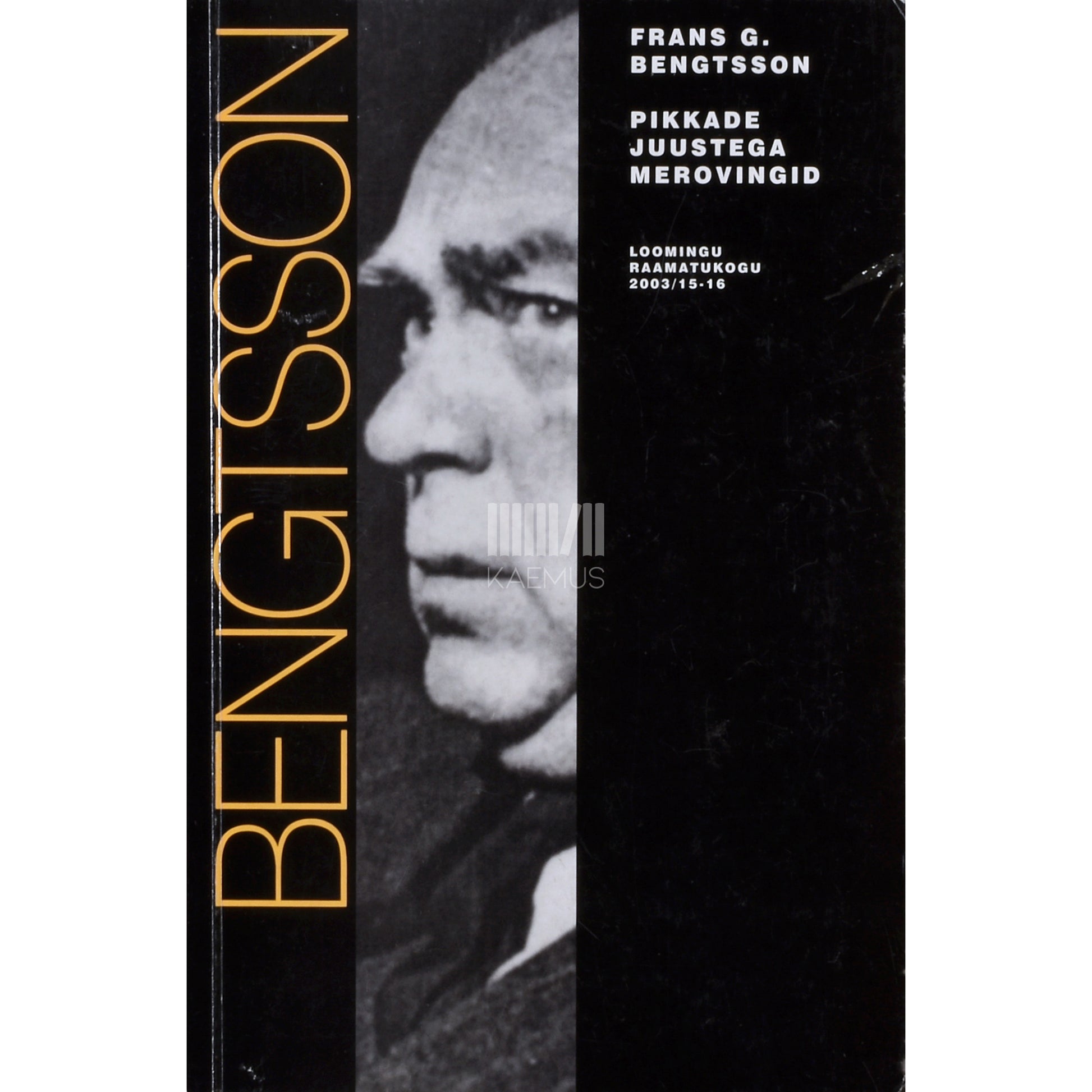 Frans Gunnar Bengtsson. Pikkade juustega Merovingid. Esseed