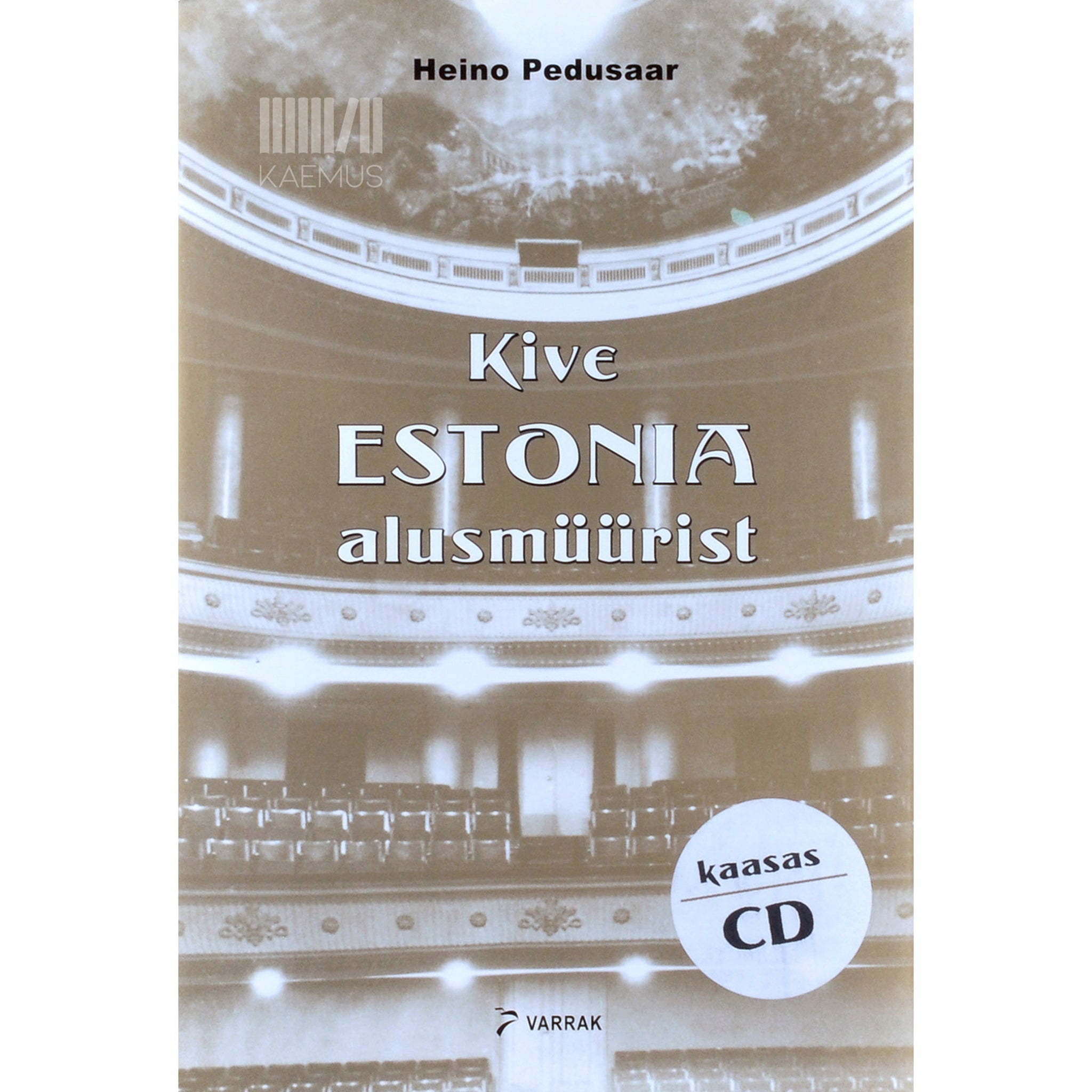 Heino Pedusaar Kive "Estonia" alusmüürist. Mälestused