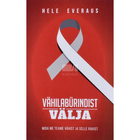 Hele Everaus Vähilabürindist välja
