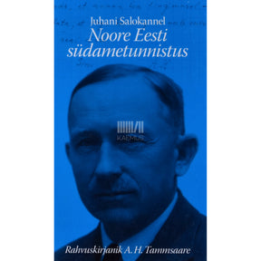 Juhani Salokannel Noore Eesti südametunnistus