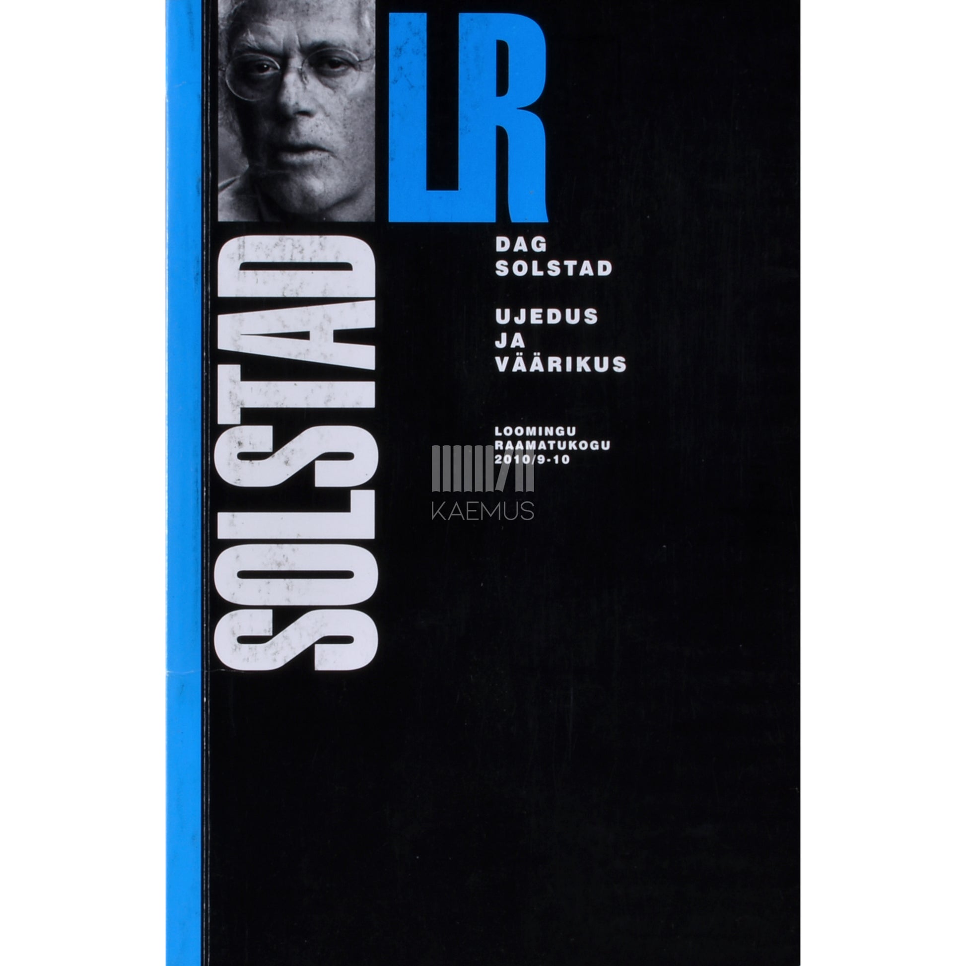 Dag Solstad. Ujedus ja väärikus