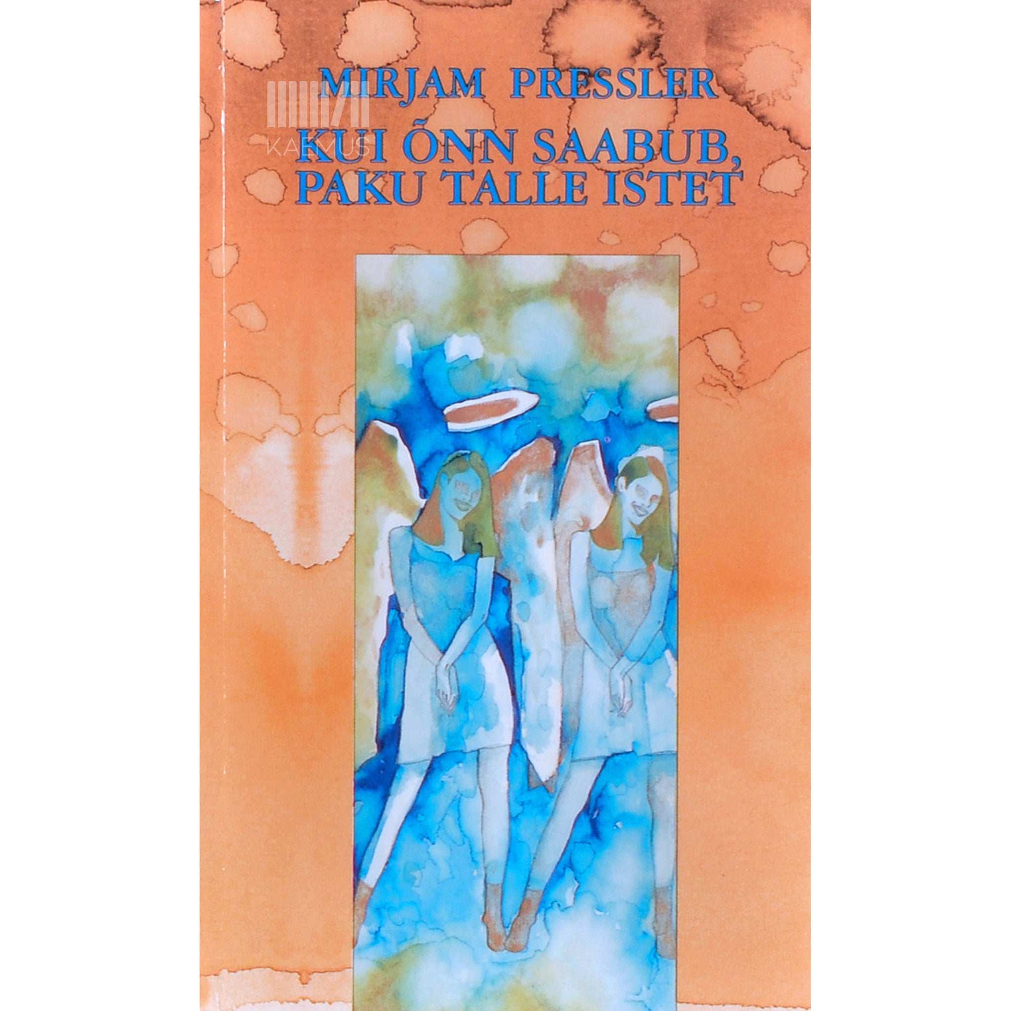 Mirjam Pressler Kui õnn saabub, paku talle istet