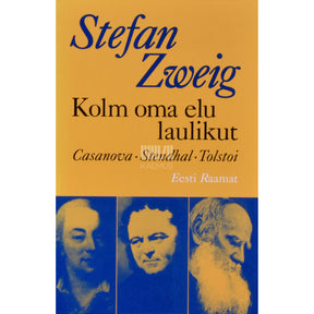 Stefan Zweig Kolm oma elu laulikut