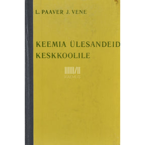 Rein Pullerits Keemia ülesandeid kõrgkoolidesse astujaile