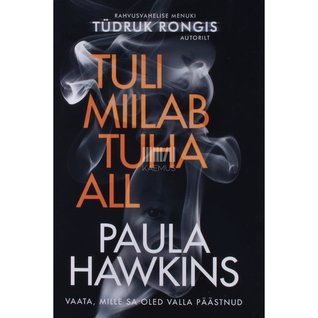Paula Hawkins. Tuli miilab tuha all