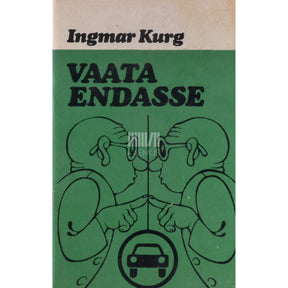 Ingmar Kurg Vaata endasse