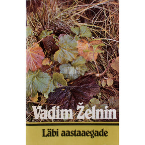 Vadim Želnin Läbi aastaaegade