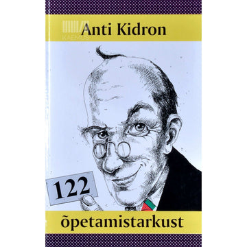 Anti Kidron - 122 õpetamistarkust