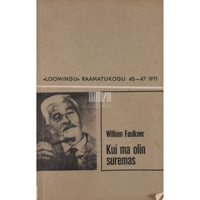 William Faulkner Kui ma olin suremas