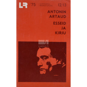 Antonin Artaud Esseid ja kirju. Teatrialased tööd