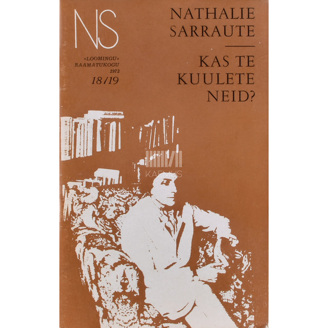 Nathalie Sarraute. Kas te kuulete neid?