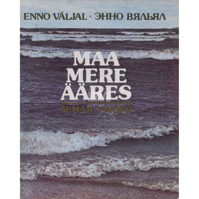 Enno Väljal, Karl Õismaa Maa mere ääres