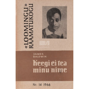 James Baldwin Keegi ei tea minu nime