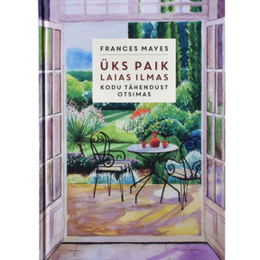 Frances Mayes Üks paik laias ilmas