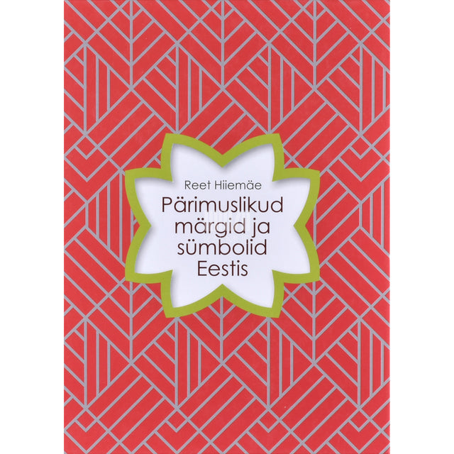Reet Hiiemäe. Pärimuslikud märgid ja sümbolid Eestis
