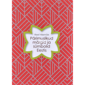 Reet Hiiemäe Pärimuslikud märgid ja sümbolid Eestis