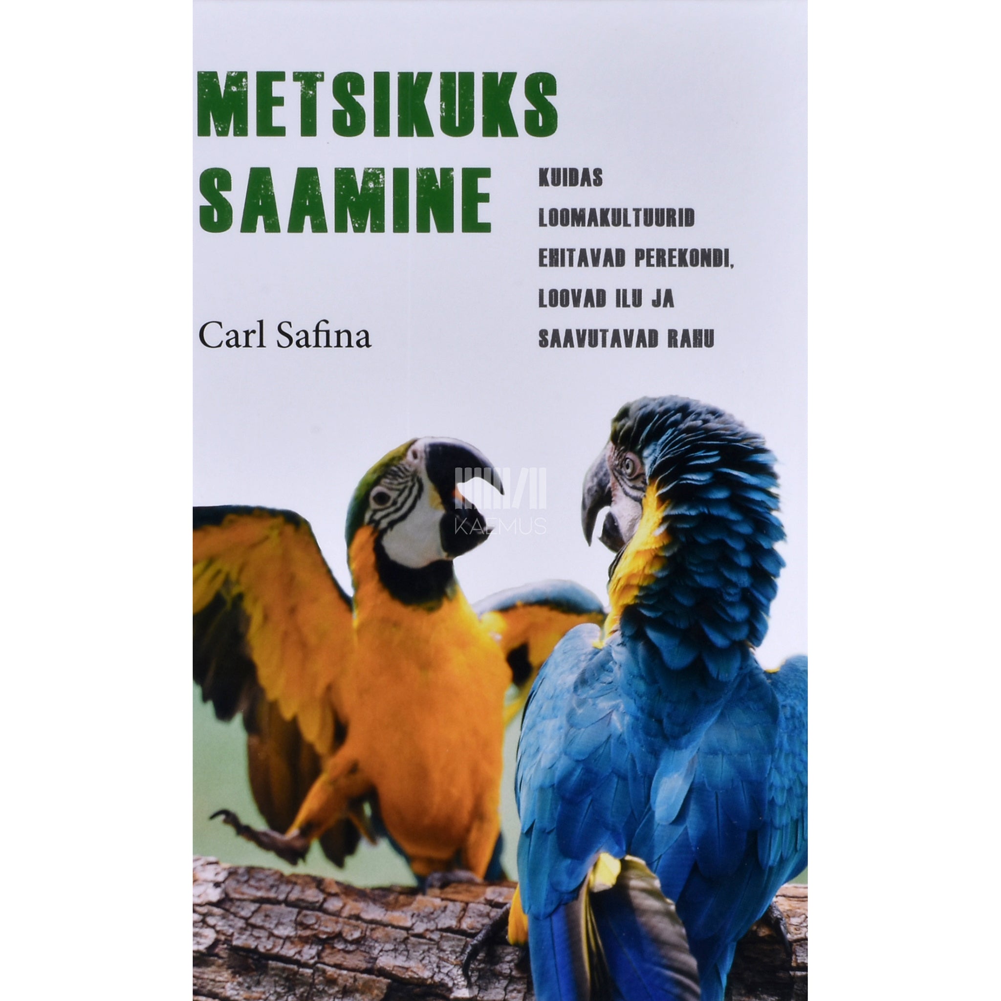 Carl Safina Metsikuks saamine