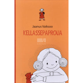 Jaanus Vaiksoo Kellassepaproua. Lasteluuletused