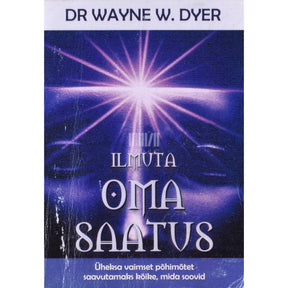 Wayne W. Dyer Ilmuta oma saatus