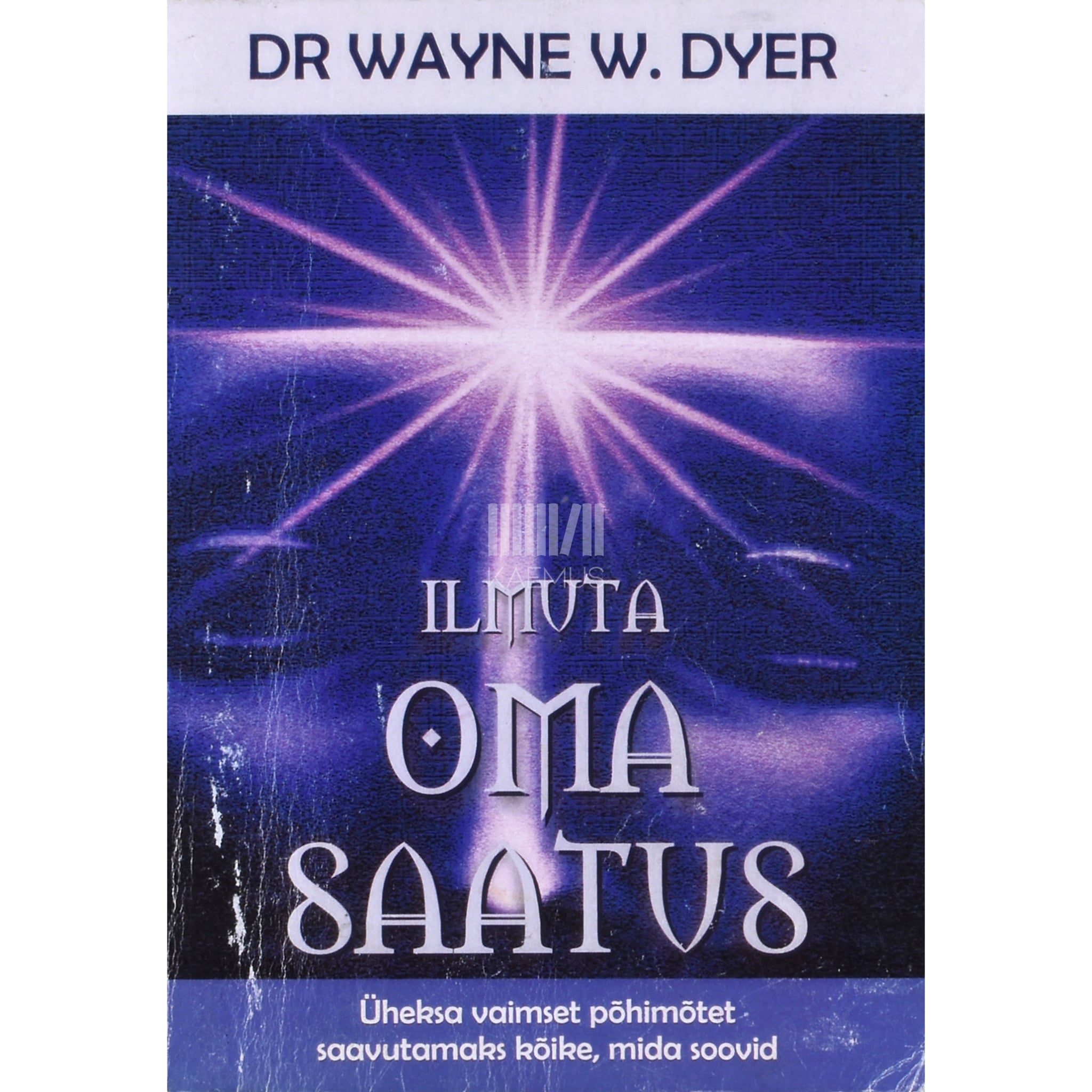 Wayne W. Dyer Ilmuta oma saatus