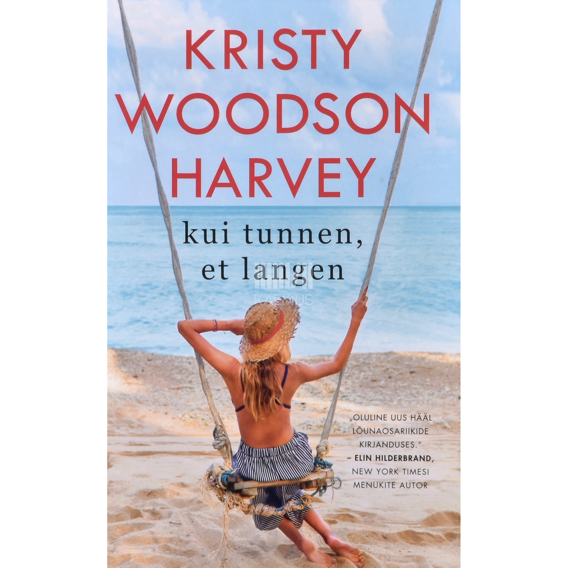 Kristy Woodson Harvey. Kui tunnen, et langen