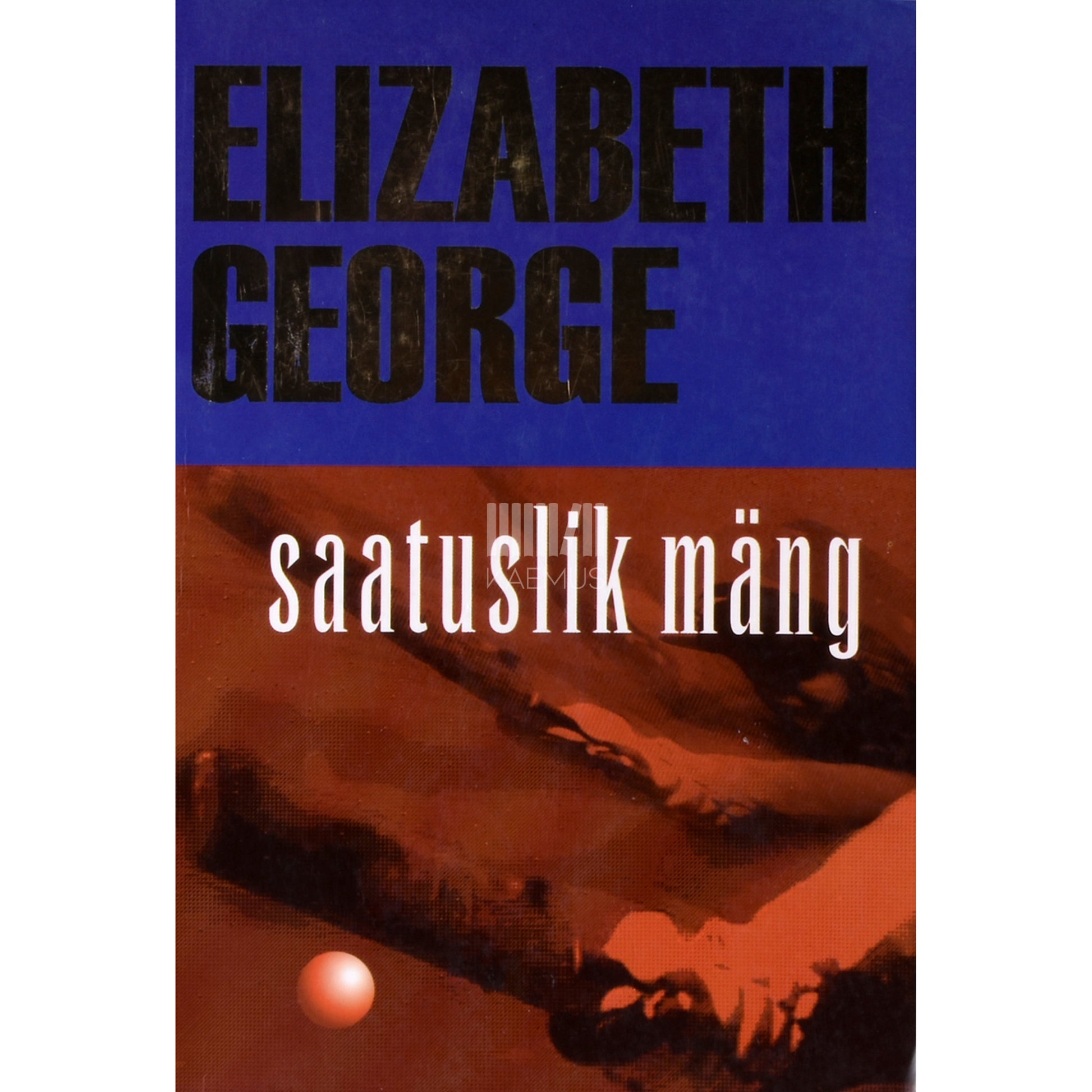 Elizabeth George. Saatuslik mäng
